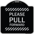 Signmission Please Pull Forward Heavy-Gauge Aluminum Architectural Sign, 18" x 18", BS-1818-23284 A-DES-BS-1818-23284